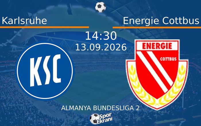 13 Eylül 2026 Karlsruhe vs Energie Cottbus maçı Hangi Kanalda Saat Kaçta Yayınlanacak? 13 Eylül 2026 Karlsruhe vs Energie Cottbus maçı Hangi Kanalda Saat Kaçta Yayınlanacak?