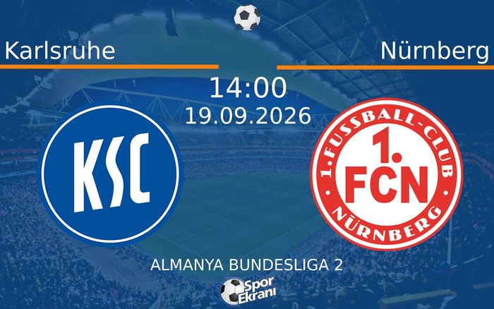19 Eylül 2026 Karlsruhe vs Nürnberg maçı Hangi Kanalda Saat Kaçta Yayınlanacak? 19 Eylül 2026 Karlsruhe vs Nürnberg maçı Hangi Kanalda Saat Kaçta Yayınlanacak?