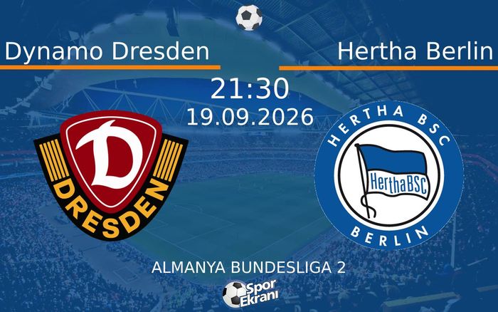 19 Eylül 2026 Dynamo Dresden vs Hertha Berlin maçı Hangi Kanalda Saat Kaçta Yayınlanacak? 19 Eylül 2026 Dynamo Dresden vs Hertha Berlin maçı Hangi Kanalda Saat Kaçta Yayınlanacak?