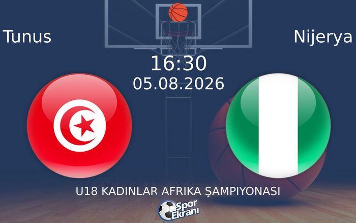 05 Ağustos 2026 Tunus vs Nijerya maçı Hangi Kanalda Saat Kaçta Yayınlanacak?