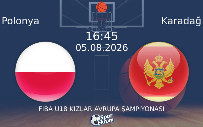05 Ağustos 2026 Polonya vs Karadağ maçı Hangi Kanalda Saat Kaçta Yayınlanacak? 05 Ağustos 2026 Polonya vs Karadağ maçı Hangi Kanalda Saat Kaçta Yayınlanacak?