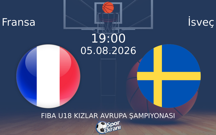 05 Ağustos 2026 Fransa vs İsveç maçı Hangi Kanalda Saat Kaçta Yayınlanacak?