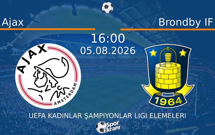 05 Ağustos 2026 Ajax vs Brondby IF maçı Hangi Kanalda Saat Kaçta Yayınlanacak? 05 Ağustos 2026 Ajax vs Brondby IF maçı Hangi Kanalda Saat Kaçta Yayınlanacak?