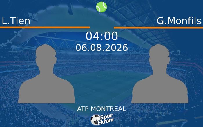 06 Ağustos 2026 L.Tien vs G.Monfils maçı Hangi Kanalda Saat Kaçta Yayınlanacak? 06 Ağustos 2026 L.Tien vs G.Monfils maçı Hangi Kanalda Saat Kaçta Yayınlanacak?