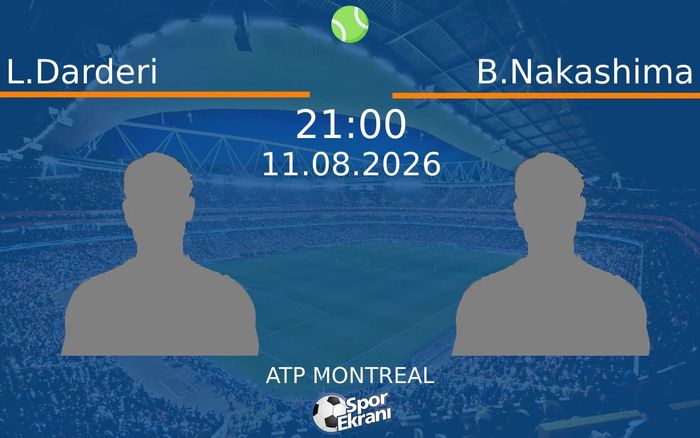 11 Ağustos 2026 L.Darderi vs B.Nakashima maçı Hangi Kanalda Saat Kaçta Yayınlanacak? 11 Ağustos 2026 L.Darderi vs B.Nakashima maçı Hangi Kanalda Saat Kaçta Yayınlanacak?