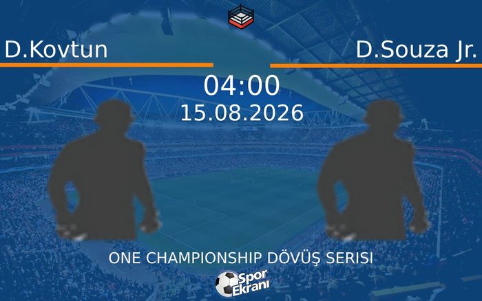 15 Ağustos 2026 D.Kovtun vs D.Souza Jr. maçı Hangi Kanalda Saat Kaçta Yayınlanacak? 15 Ağustos 2026 D.Kovtun vs D.Souza Jr. maçı Hangi Kanalda Saat Kaçta Yayınlanacak?