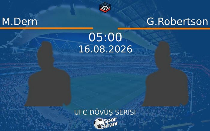16 Ağustos 2026 M.Dern vs G.Robertson maçı Hangi Kanalda Saat Kaçta Yayınlanacak?