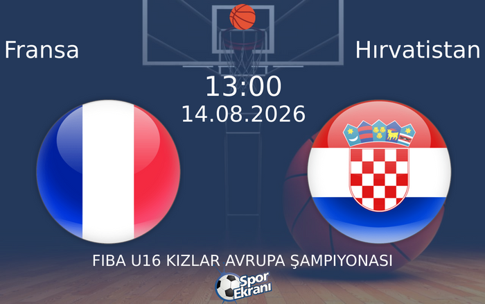 14 Ağustos 2026 Fransa vs Hırvatistan maçı Hangi Kanalda Saat Kaçta Yayınlanacak?