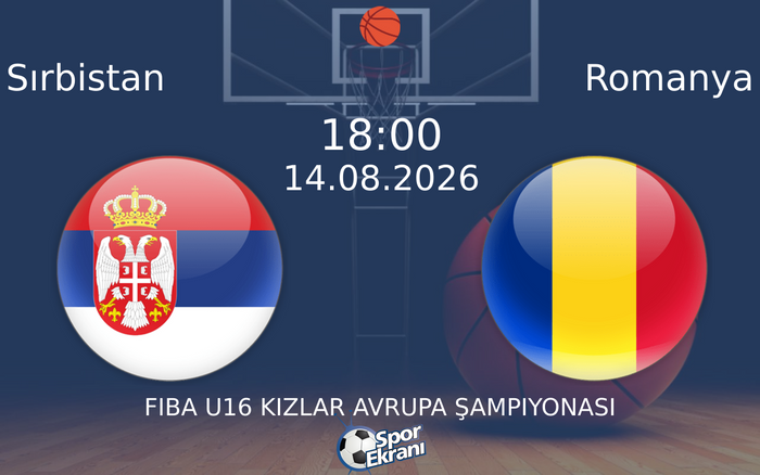 14 Ağustos 2026 Sırbistan vs Romanya maçı Hangi Kanalda Saat Kaçta Yayınlanacak? 14 Ağustos 2026 Sırbistan vs Romanya maçı Hangi Kanalda Saat Kaçta Yayınlanacak?