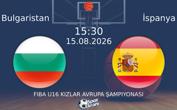 15 Ağustos 2026 Bulgaristan vs İspanya maçı Hangi Kanalda Saat Kaçta Yayınlanacak?