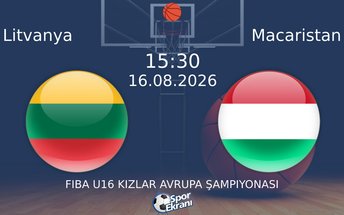 16 Ağustos 2026 Litvanya vs Macaristan maçı Hangi Kanalda Saat Kaçta Yayınlanacak? 16 Ağustos 2026 Litvanya vs Macaristan maçı Hangi Kanalda Saat Kaçta Yayınlanacak?