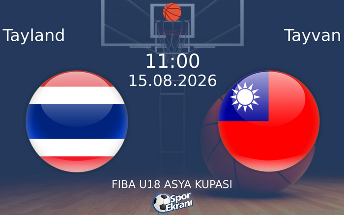 15 Ağustos 2026 Tayland vs Tayvan maçı Hangi Kanalda Saat Kaçta Yayınlanacak?