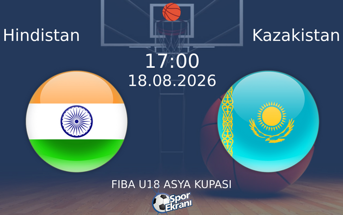 18 Ağustos 2026 Hindistan vs Kazakistan maçı Hangi Kanalda Saat Kaçta Yayınlanacak?