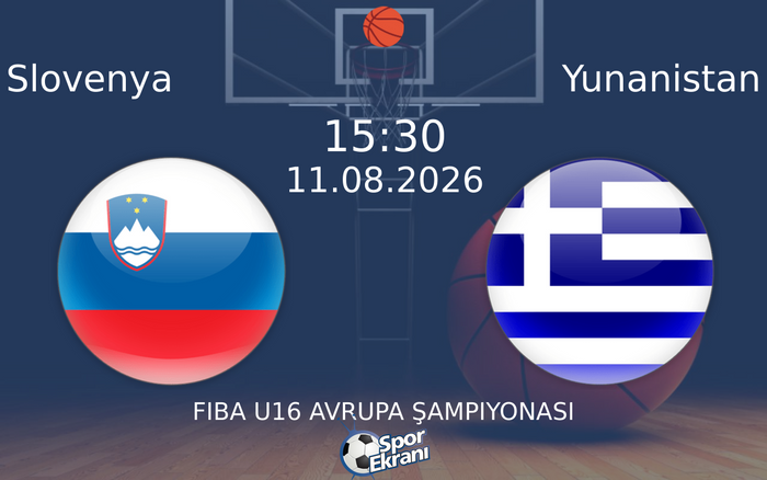 11 Ağustos 2026 Slovenya vs Yunanistan maçı Hangi Kanalda Saat Kaçta Yayınlanacak?