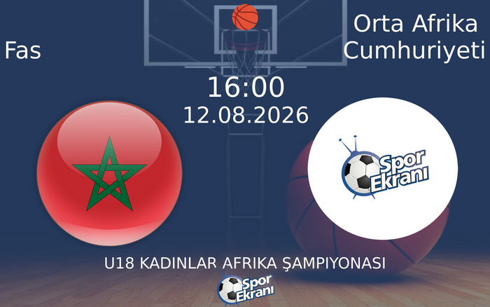 12 Ağustos 2026 Fas vs Orta Afrika Cumhuriyeti maçı Hangi Kanalda Saat Kaçta Yayınlanacak?