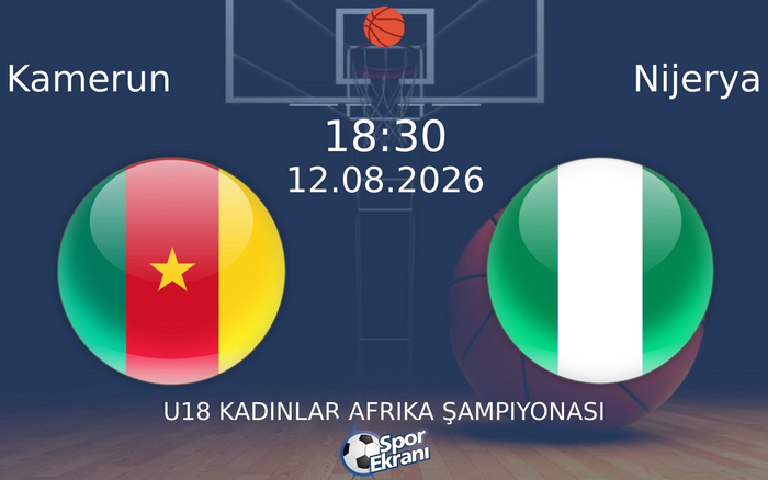 12 Ağustos 2026 Kamerun vs Nijerya maçı Hangi Kanalda Saat Kaçta Yayınlanacak?