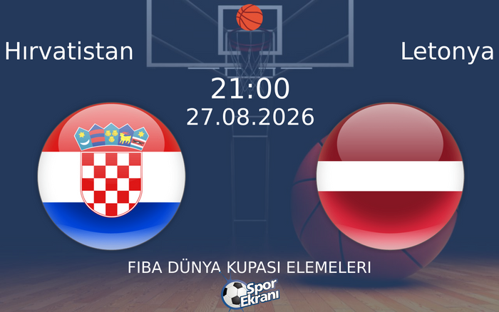 27 Ağustos 2026 Hırvatistan vs Letonya maçı Hangi Kanalda Saat Kaçta Yayınlanacak?
