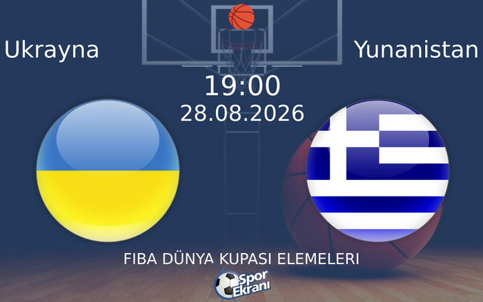 28 Ağustos 2026 Ukrayna vs Yunanistan maçı Hangi Kanalda Saat Kaçta Yayınlanacak? 28 Ağustos 2026 Ukrayna vs Yunanistan maçı Hangi Kanalda Saat Kaçta Yayınlanacak?