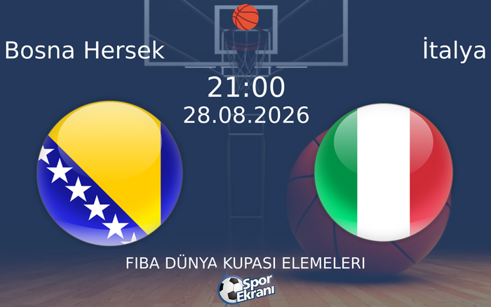 28 Ağustos 2026 Bosna Hersek vs İtalya maçı Hangi Kanalda Saat Kaçta Yayınlanacak?