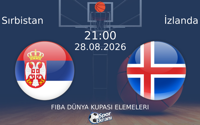 28 Ağustos 2026 Sırbistan vs İzlanda maçı Hangi Kanalda Saat Kaçta Yayınlanacak? 28 Ağustos 2026 Sırbistan vs İzlanda maçı Hangi Kanalda Saat Kaçta Yayınlanacak?