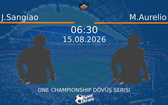 15 Ağustos 2026 J.Sangiao vs M.Aurelio maçı Hangi Kanalda Saat Kaçta Yayınlanacak? 15 Ağustos 2026 J.Sangiao vs M.Aurelio maçı Hangi Kanalda Saat Kaçta Yayınlanacak?