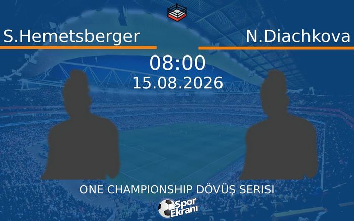15 Ağustos 2026 S.Hemetsberger vs N.Diachkova maçı Hangi Kanalda Saat Kaçta Yayınlanacak?