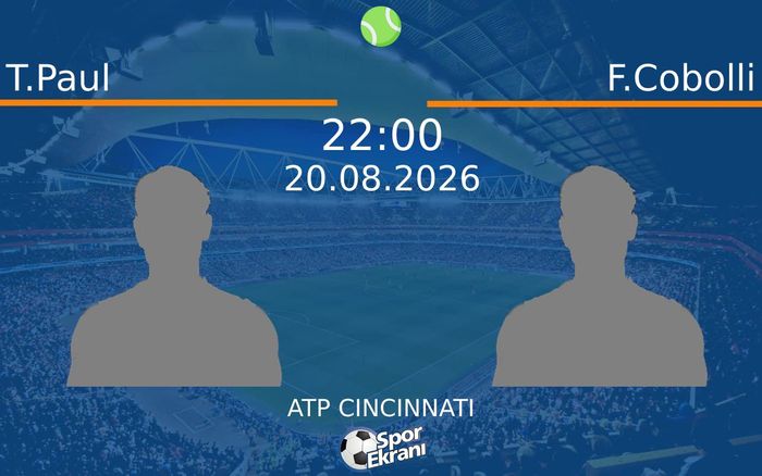 20 Ağustos 2026 T.Paul vs F.Cobolli maçı Hangi Kanalda Saat Kaçta Yayınlanacak? 20 Ağustos 2026 T.Paul vs F.Cobolli maçı Hangi Kanalda Saat Kaçta Yayınlanacak?