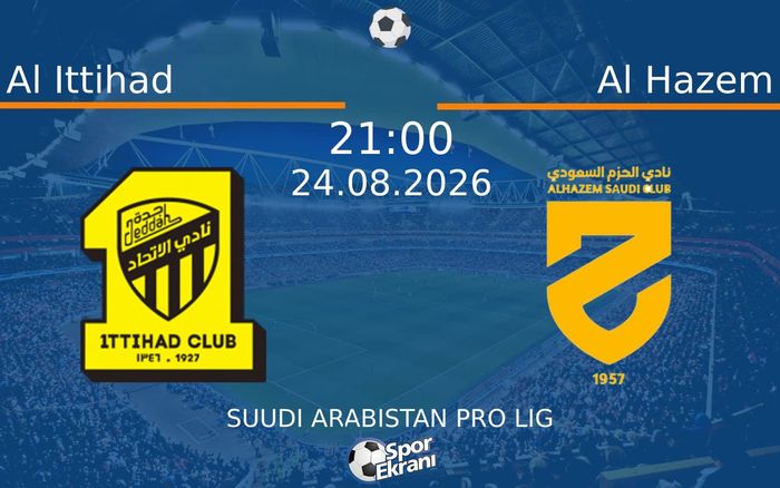 24 Ağustos 2026 Al Ittihad vs Al Hazem maçı Hangi Kanalda Saat Kaçta Yayınlanacak? 24 Ağustos 2026 Al Ittihad vs Al Hazem maçı Hangi Kanalda Saat Kaçta Yayınlanacak?