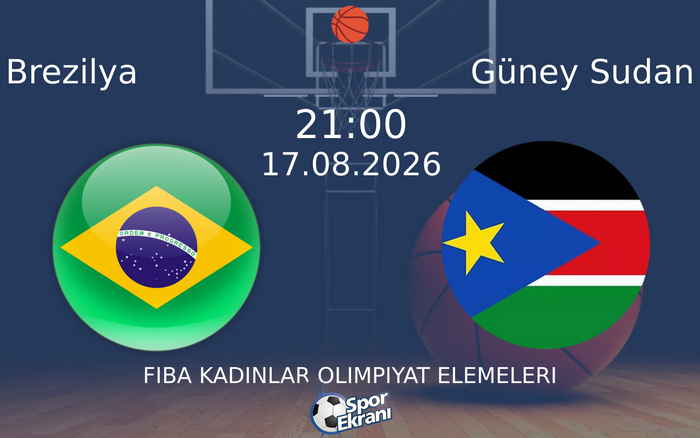 17 Ağustos 2026 Brezilya vs Güney Sudan maçı Hangi Kanalda Saat Kaçta Yayınlanacak? 17 Ağustos 2026 Brezilya vs Güney Sudan maçı Hangi Kanalda Saat Kaçta Yayınlanacak?