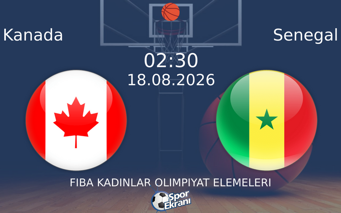 18 Ağustos 2026 Kanada vs Senegal maçı Hangi Kanalda Saat Kaçta Yayınlanacak? 18 Ağustos 2026 Kanada vs Senegal maçı Hangi Kanalda Saat Kaçta Yayınlanacak?