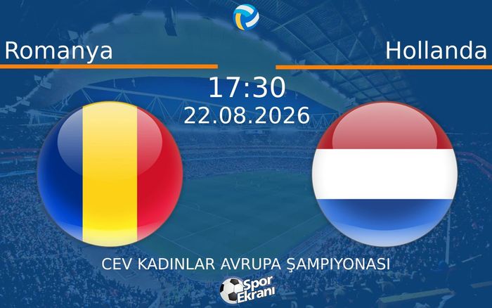 22 Ağustos 2026 Romanya vs Hollanda maçı Hangi Kanalda Saat Kaçta Yayınlanacak?