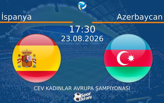 23 Ağustos 2026 İspanya vs Azerbaycan maçı Hangi Kanalda Saat Kaçta Yayınlanacak?