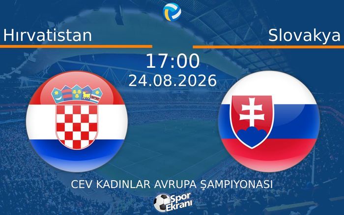 24 Ağustos 2026 Hırvatistan vs Slovakya maçı Hangi Kanalda Saat Kaçta Yayınlanacak?