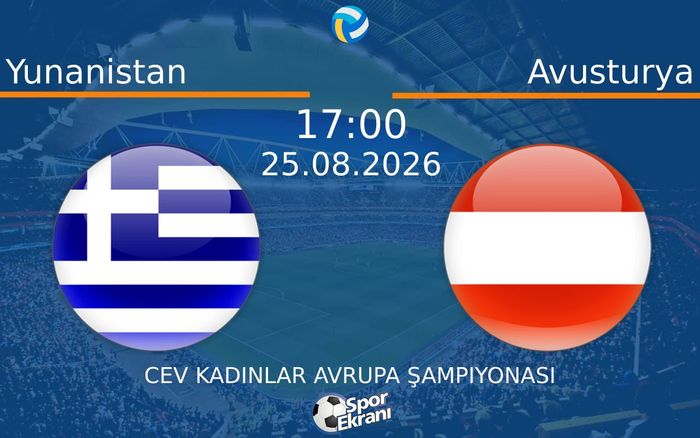 25 Ağustos 2026 Yunanistan vs Avusturya maçı Hangi Kanalda Saat Kaçta Yayınlanacak?