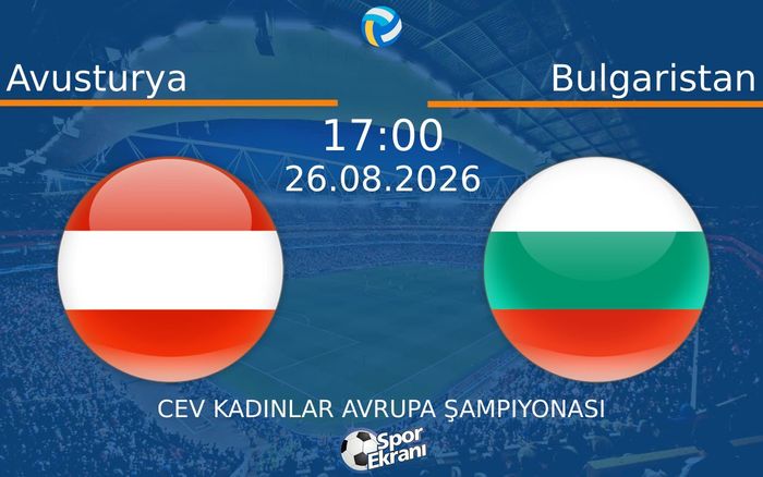 26 Ağustos 2026 Avusturya vs Bulgaristan maçı Hangi Kanalda Saat Kaçta Yayınlanacak? 26 Ağustos 2026 Avusturya vs Bulgaristan maçı Hangi Kanalda Saat Kaçta Yayınlanacak?