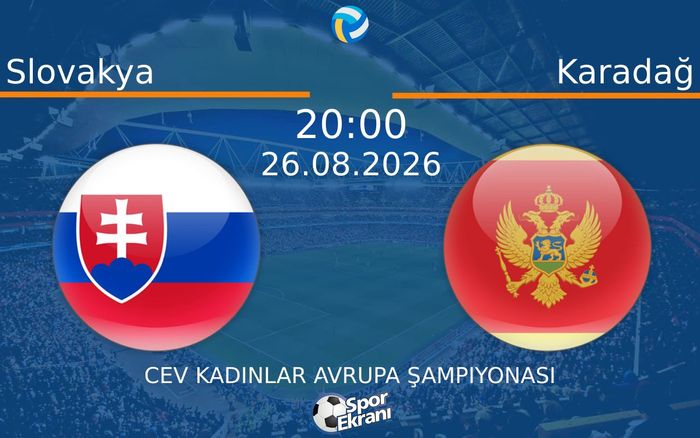26 Ağustos 2026 Slovakya vs Karadağ maçı Hangi Kanalda Saat Kaçta Yayınlanacak?