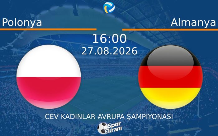 27 Ağustos 2026 Polonya vs Almanya maçı Hangi Kanalda Saat Kaçta Yayınlanacak?