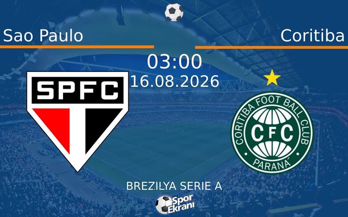 16 Ağustos 2026 Sao Paulo vs Coritiba maçı Hangi Kanalda Saat Kaçta Yayınlanacak? 16 Ağustos 2026 Sao Paulo vs Coritiba maçı Hangi Kanalda Saat Kaçta Yayınlanacak?