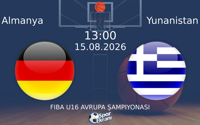 15 Ağustos 2026 Almanya vs Yunanistan maçı Hangi Kanalda Saat Kaçta Yayınlanacak? 15 Ağustos 2026 Almanya vs Yunanistan maçı Hangi Kanalda Saat Kaçta Yayınlanacak?