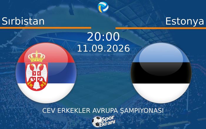 11 Eylül 2026 Sırbistan vs Estonya maçı Hangi Kanalda Saat Kaçta Yayınlanacak?