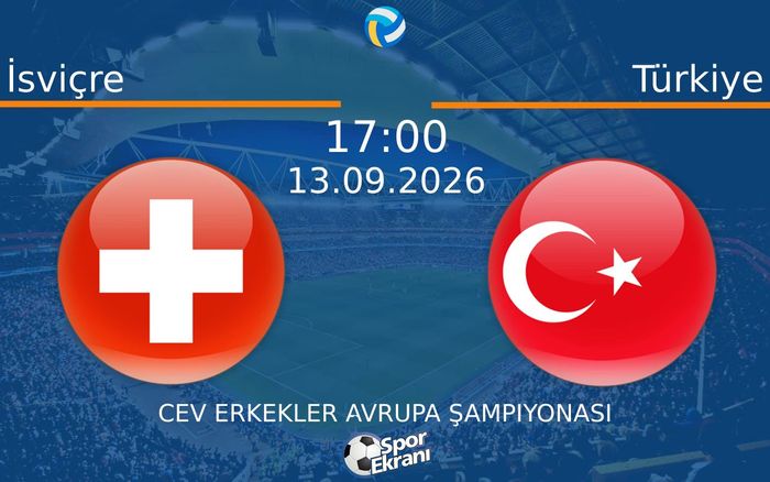 13 Eylül 2026 İsviçre vs Türkiye maçı Hangi Kanalda Saat Kaçta Yayınlanacak?