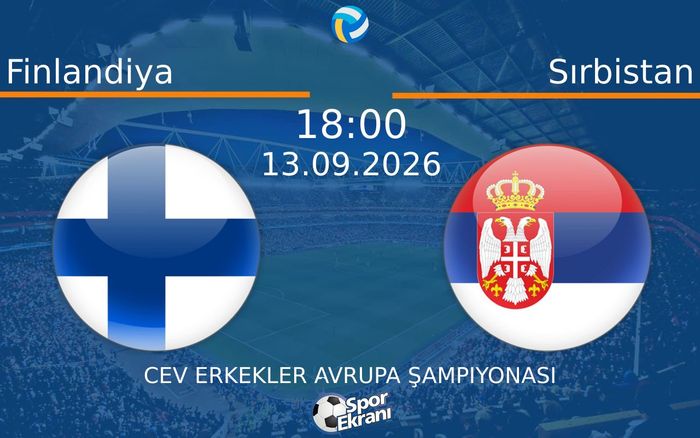 13 Eylül 2026 Finlandiya vs Sırbistan maçı Hangi Kanalda Saat Kaçta Yayınlanacak?