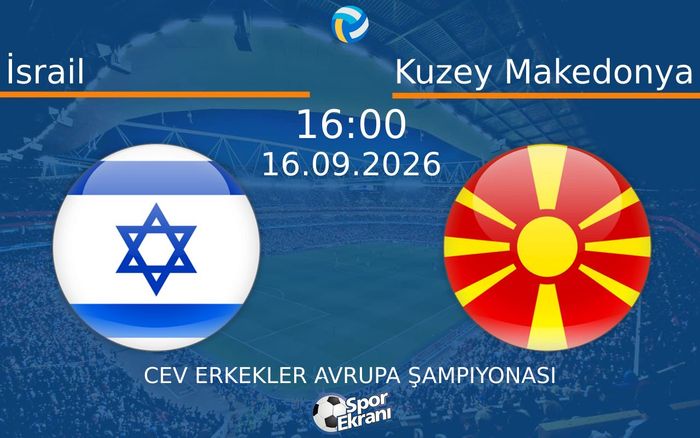 16 Eylül 2026 İsrail vs Kuzey Makedonya maçı Hangi Kanalda Saat Kaçta Yayınlanacak?