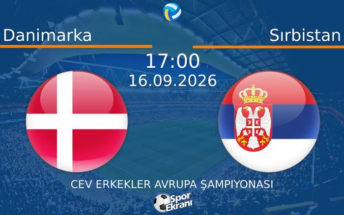 16 Eylül 2026 Danimarka vs Sırbistan maçı Hangi Kanalda Saat Kaçta Yayınlanacak?