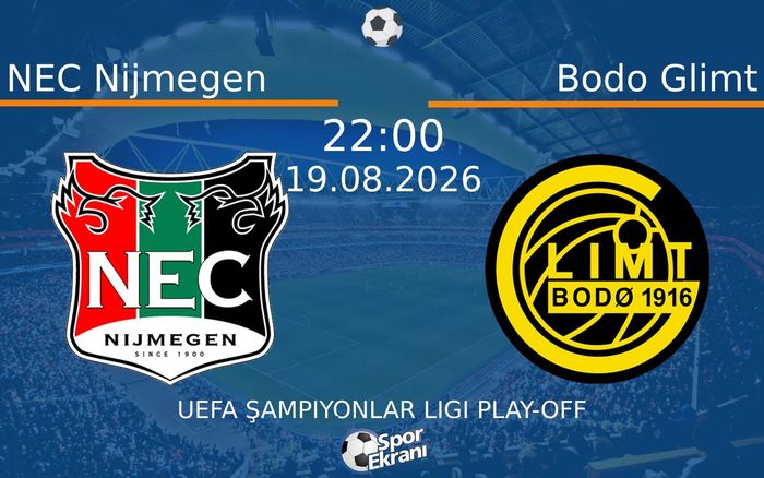 19 Ağustos 2026 NEC Nijmegen vs Bodo Glimt maçı Hangi Kanalda Saat Kaçta Yayınlanacak?