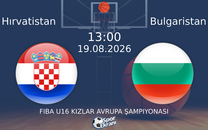 19 Ağustos 2026 Hırvatistan vs Bulgaristan maçı Hangi Kanalda Saat Kaçta Yayınlanacak?