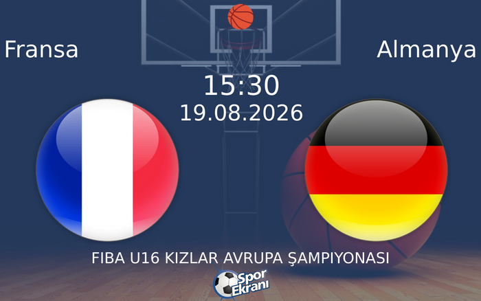 19 Ağustos 2026 Fransa vs Almanya maçı Hangi Kanalda Saat Kaçta Yayınlanacak?