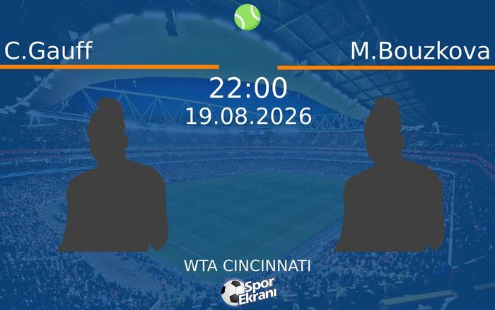 19 Ağustos 2026 C.Gauff vs M.Bouzkova maçı Hangi Kanalda Saat Kaçta Yayınlanacak? 19 Ağustos 2026 C.Gauff vs M.Bouzkova maçı Hangi Kanalda Saat Kaçta Yayınlanacak?