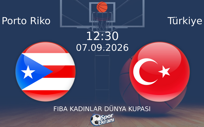07 Eylül 2026 Porto Riko vs Türkiye maçı Hangi Kanalda Saat Kaçta Yayınlanacak?