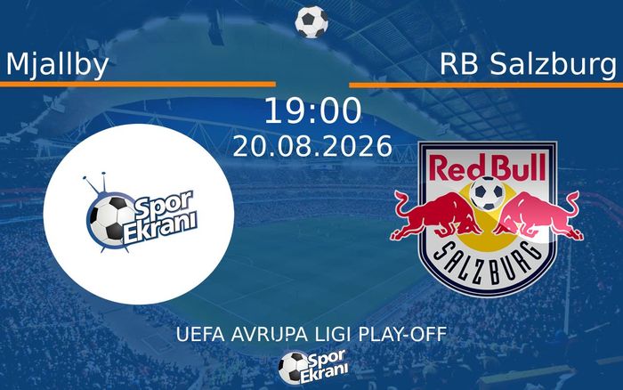 20 Ağustos 2026 Mjallby vs RB Salzburg maçı Hangi Kanalda Saat Kaçta Yayınlanacak? 20 Ağustos 2026 Mjallby vs RB Salzburg maçı Hangi Kanalda Saat Kaçta Yayınlanacak?